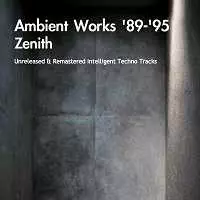 Zenith - Ambient Works '89-'95 Zenith - Ambient Works '89-'95 торрент