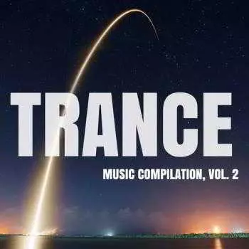 Trance Music Compilation, Vol.2 Trance Music Compilation, Vol.2 торрент