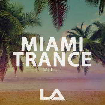 Miami Trance, Vol. 1 скачать Сборник песен торрент