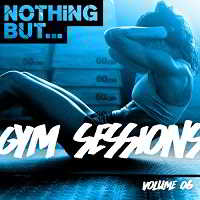 Nothing But... Gym Sessions Vol.06 скачать Сборник песен торрент