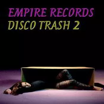 Empire Records - Disco Trash 2 музыку скачать Empire Records - Disco Trash 2 музыку торрент