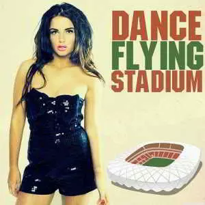 Dance Flying Stadium музыку скачать Dance Flying Stadium музыку торрент