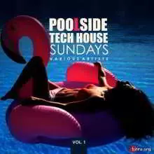 Poolside Tech House Sundays, Vol. 1 музыку скачать Poolside Tech House Sundays, Vol. 1 музыку торрент