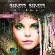 Zirkus Zirkus Vol.19 - Elektronische Tanzmusik скачать Сборник песен торрент