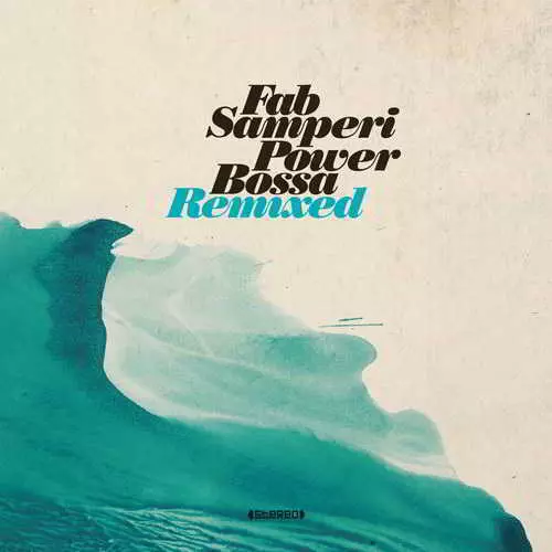 Fab Samperi - Power Bossa Remixed Fab Samperi - Power Bossa Remixed торрент