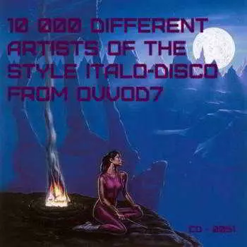 10 000 Different Artists Of The Style Italo-Disco From Ovvod7 (51) музыку скачать 10 000 Different Artists Of The Style Italo-Disco From Ovvod7 (51) музыку торрент