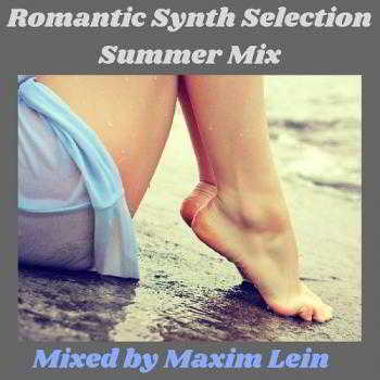 Maxim Lein - Romantic Synth Selection Summer Mix скачать торрент файл