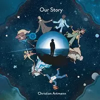 CHRISTIAN ARTMANN - OUR STORY CHRISTIAN ARTMANN - OUR STORY торрент