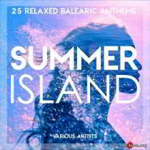 Summer Island (25 Relaxed Balearic Anthems) скачать торрент файл