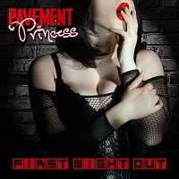 PAVEMENT PRINCESS - FIRST NIGHT OUT PAVEMENT PRINCESS - FIRST NIGHT OUT торрент