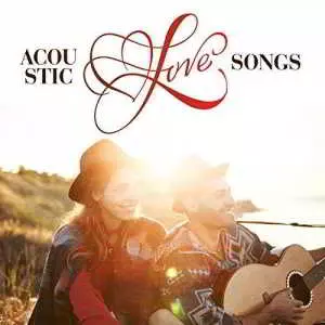 Acoustic Love Songs музыку скачать Acoustic Love Songs музыку торрент