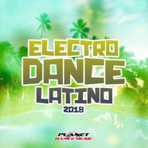 Electrodance Latino 2018 скачать Сборник песен торрент