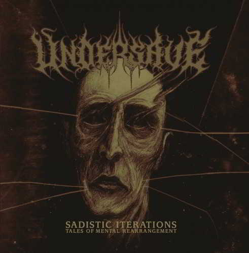 Undersave - Sadistic Iterations... Tales Of Mental Rearrangement скачать торрент файл