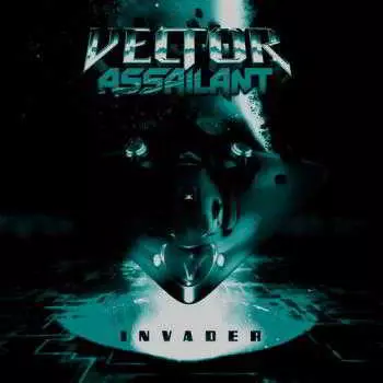Vector Assailant - Invader музыку скачать Vector Assailant - Invader музыку торрент