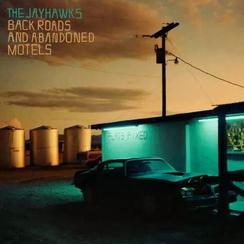 THE JAYHAWKS - BACK ROADS AND ABANDONED MOTELS музыку скачать THE JAYHAWKS - BACK ROADS AND ABANDONED MOTELS музыку торрент