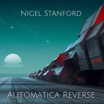 Nigel Stanford - Automatica Reverse Nigel Stanford - Automatica Reverse торрент