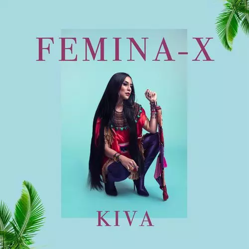 FEMINA-X - KIVA музыку скачать FEMINA-X - KIVA музыку торрент