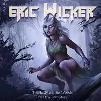 ERIC WICKER - THE LADY OF THE WOODS, PT. 1: A LOVE STORY ERIC WICKER - THE LADY OF THE WOODS, PT. 1: A LOVE STORY торрент