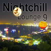 Nightchill Lounge 9 - Chill Lounge Music скачать Сборник песен торрент