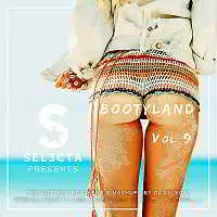DJ Selecta Presents Bootyland Vol.9 музыку скачать DJ Selecta Presents Bootyland Vol.9 музыку торрент