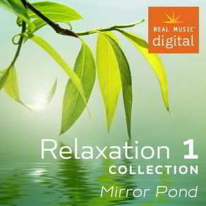 Relaxation Collection 1. Mirror Pond скачать Сборник песен торрент