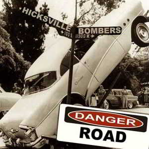 The Hicksville Bombers - Danger Road скачать Сборник песен торрент