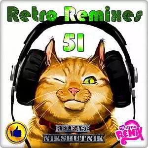 Retro Remix Quality Vol.51 музыку скачать Retro Remix Quality Vol.51 музыку торрент