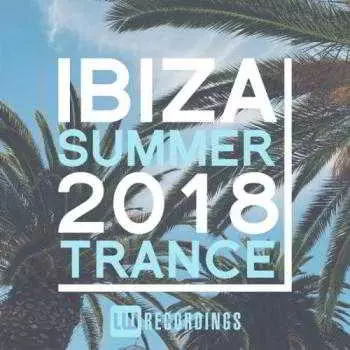 Ibiza Summer 2018 Trance музыку скачать Ibiza Summer 2018 Trance музыку торрент