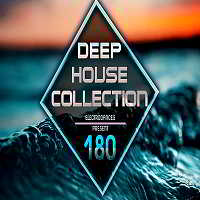 Deep House Collection Vol.180 скачать Сборник песен торрент