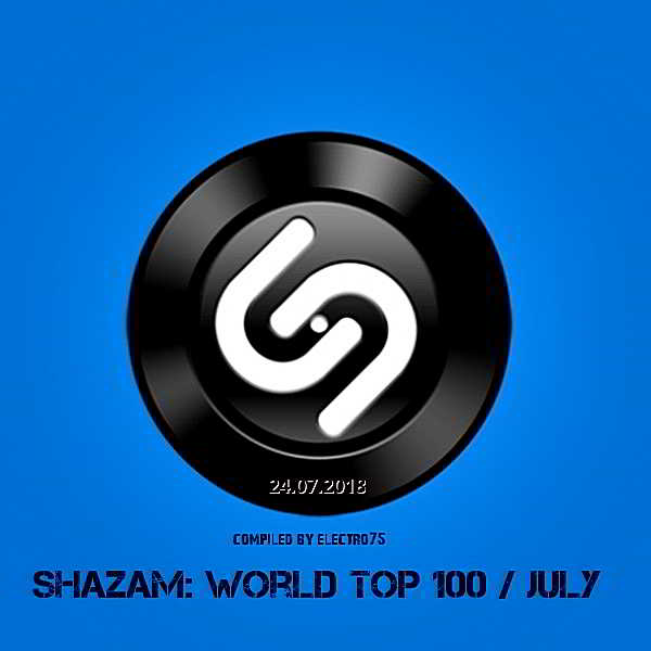 Shazam: World Top 100 [24.07.] скачать Сборник песен торрент