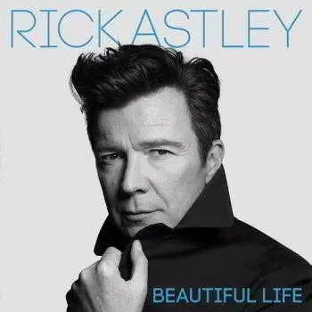 Rick Astley - Beautiful Life музыку скачать Rick Astley - Beautiful Life музыку торрент