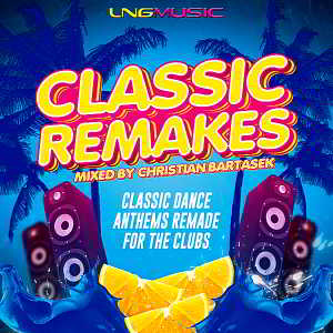 Classic Remakes [Mixed By Christian Bartasek] скачать торрент файл