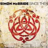 Simon McBride - Since Then Simon McBride - Since Then торрент