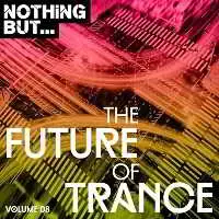 Nothing But... The Future Of Trance Vol.08 музыку скачать Nothing But... The Future Of Trance Vol.08 музыку торрент