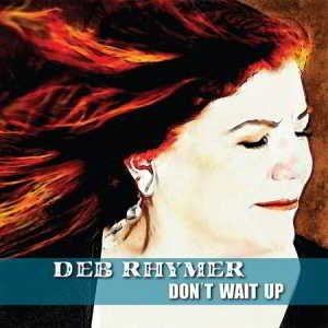 Deb Rhymer - Don't Wait Up скачать Сборник песен торрент