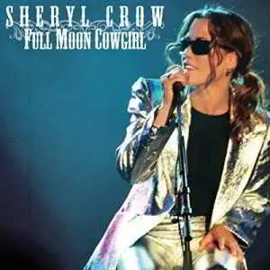 Sheryl Crow - Full Moon Cowgirl (Live Radio Broadcast) Sheryl Crow - Full Moon Cowgirl (Live Radio Broadcast) торрент
