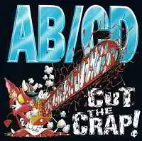 AB/CD - Cut The Crap! музыку скачать AB/CD - Cut The Crap! музыку торрент