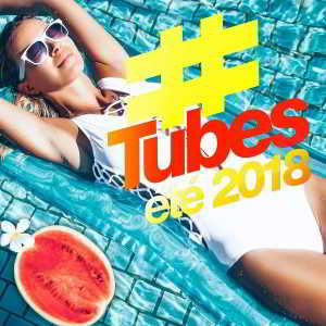 Tubes Ete 2018 [2CD] скачать торрент файл