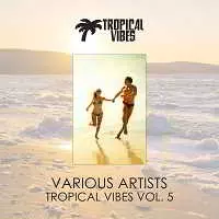 Tropical Vibes vol. 5 музыку скачать Tropical Vibes vol. 5 музыку торрент