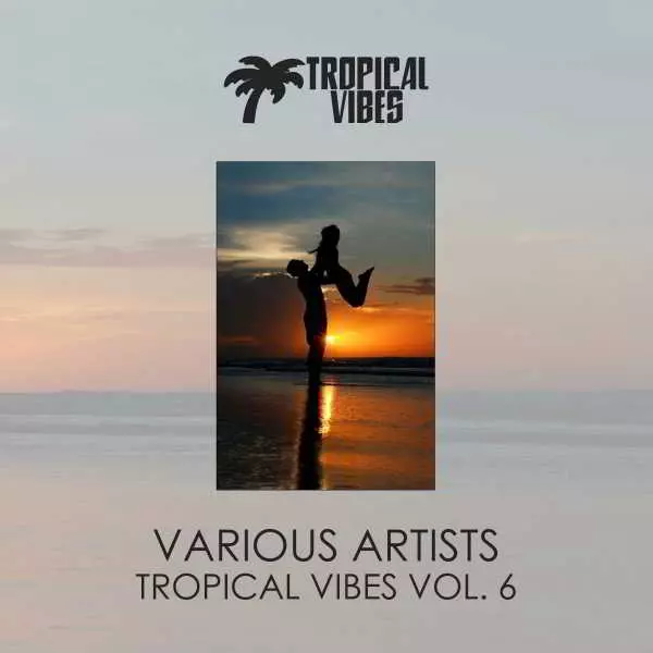 Tropical Vibes vol. 6 Tropical Vibes vol. 6 торрент