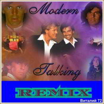 Modern Talking - Remix от Виталия 72 (3) скачать Сборник песен торрент