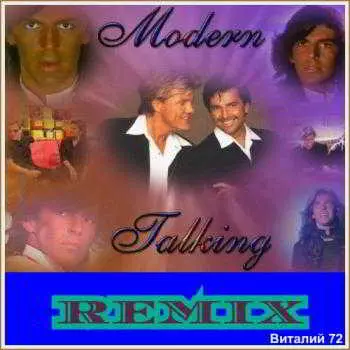 Modern Talking - Remix от Виталия 72 (3) Modern Talking - Remix от Виталия 72 (3) торрент