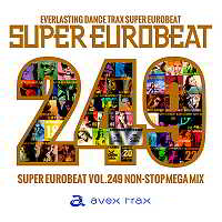 Super Eurobeat Vol.249: Non-Stop Mega Mix скачать торрент файл