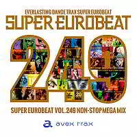 Super Eurobeat Vol.249: Non-Stop Mega Mix музыку скачать Super Eurobeat Vol.249: Non-Stop Mega Mix музыку торрент