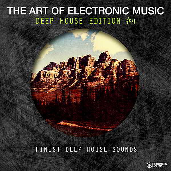 The Art Of Electronic Music: Deep House Edition Vol.4 скачать торрент файл