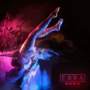 Erra - Neon музыку скачать Erra - Neon музыку торрент