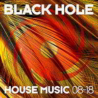 Black Hole House Music [08-18] скачать Сборник песен торрент