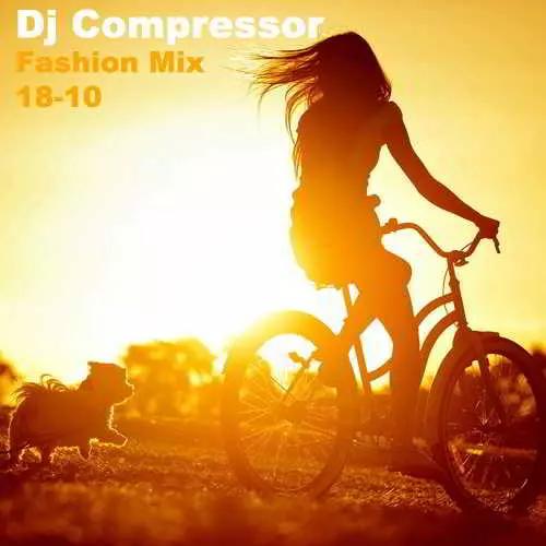Dj Compressor - Fashion Mix 18-10 Dj Compressor - Fashion Mix 18-10 торрент