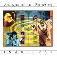 Sounds Of The Eighties 1980-1982 скачать Сборник песен торрент