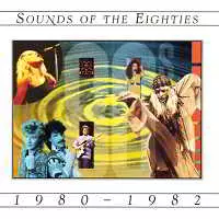 Sounds Of The Eighties 1980-1982 музыку скачать Sounds Of The Eighties 1980-1982 музыку торрент